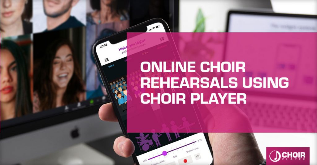 Online Choir Rehearsals using Choir Player Choir Player